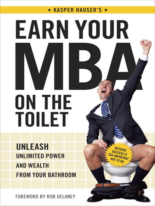 Title details for Earn Your MBA on the Toilet by Kasper Hauser - Available
